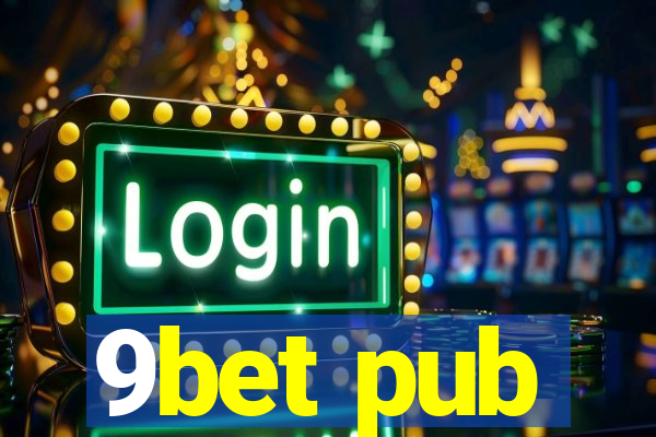 9bet pub